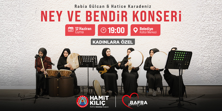 Bafra'da Ney ve Bendir Ezgileri Yükselecek