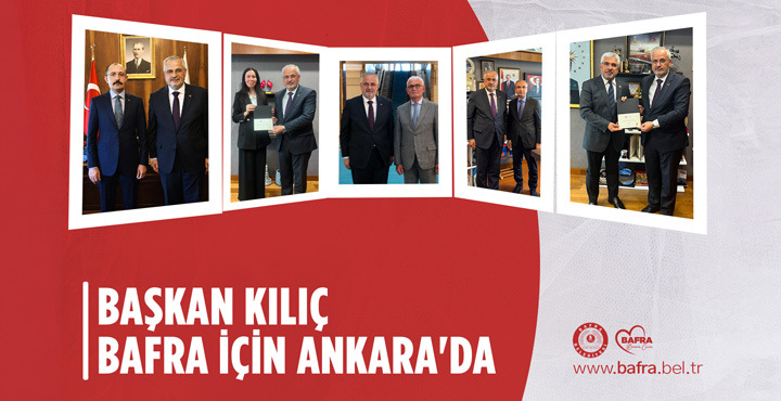 Başkan Kılıç Bafra İçin Ankara’da