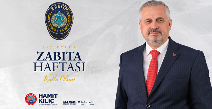 Başkan Kılıç’ın Zabıta Haftası Mesajı