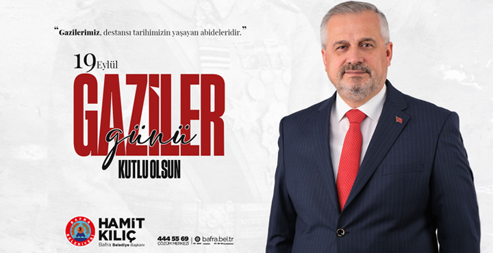 Başkan Hamit Kılıç’ın 19 Eylül Gaziler Günü Mesajı