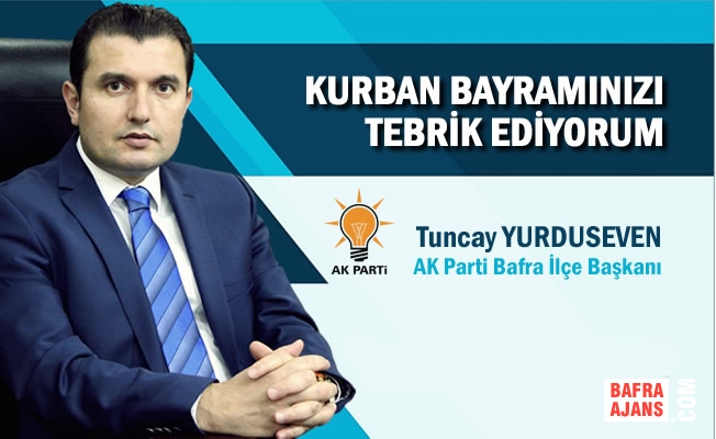 Başkan Tuncay Yurduseven'den Kurban Bayramı Mesajı