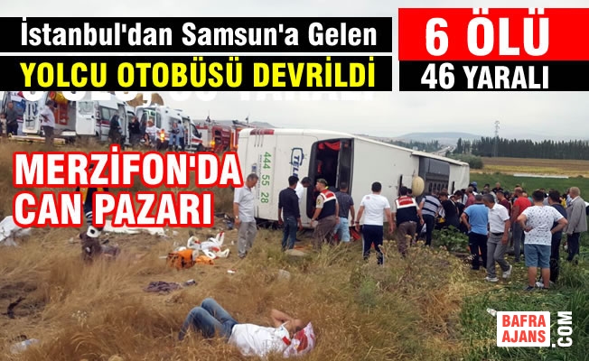 Merzifon’da Yolcu Otobüsü Devrildi; 6 Ölü 46 Yaralı