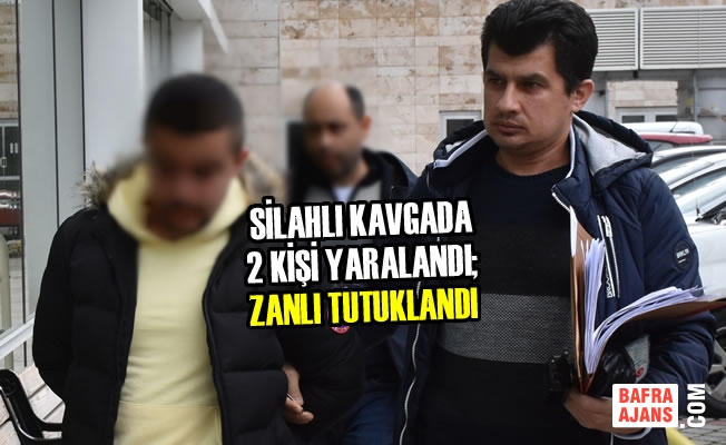 Silahlı Kavgada 2 Kişi Yaralandı; Zanlı Tutuklandı