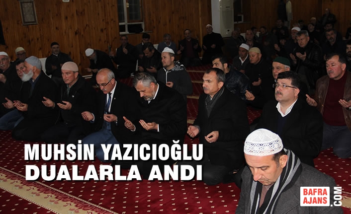 Bafra Muhsin Yazıcıoğlu’nu Andı