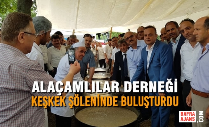 Alaçamlılar Derneği Keşkek Şöleninde Buluşturdu