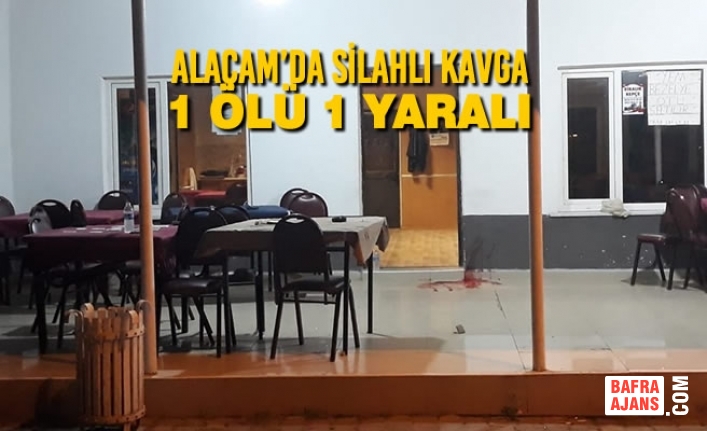 Alaçam’da Silahlı Kavga: 1 Ölü 1 Yaralı