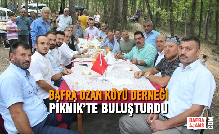 Bafra Ozan Köyü Derneği Piknik’te Buluşturdu