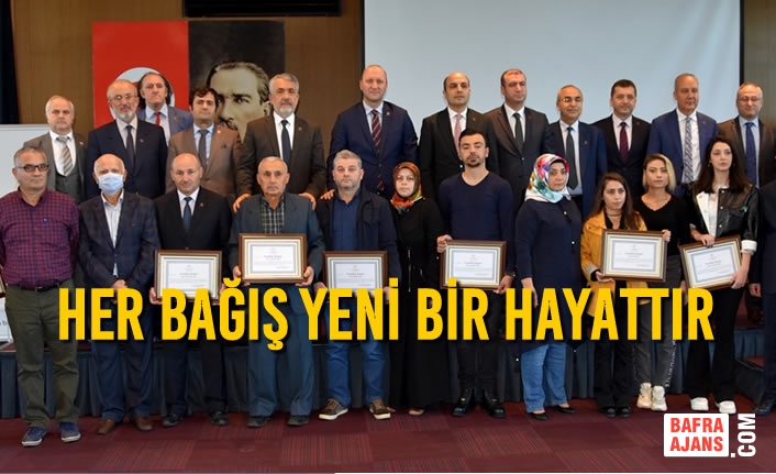 Her Bağış Yeni Bir Hayattır