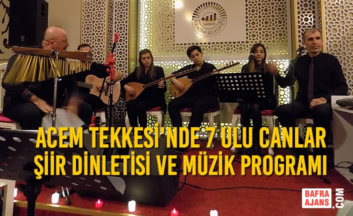 Acem Tekkesi'nde 7 Ulu Canlar Şiir Dinletisi Ve Müzik Programı