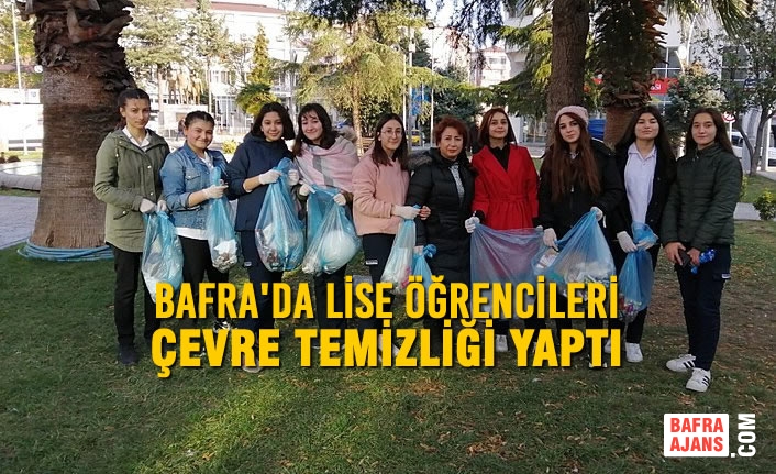 Bafra'da Lise Öğrencileri Çevre Temizliği Yaptı