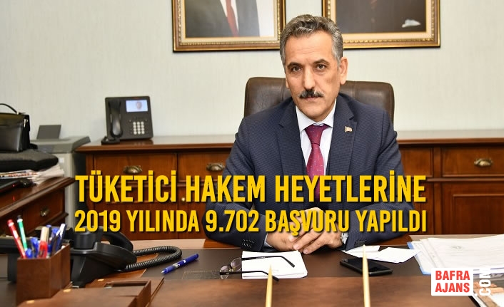 Tüketici Hakem Heyetlerine 2019 Yılında 9.702 Başvuru Yapıldı