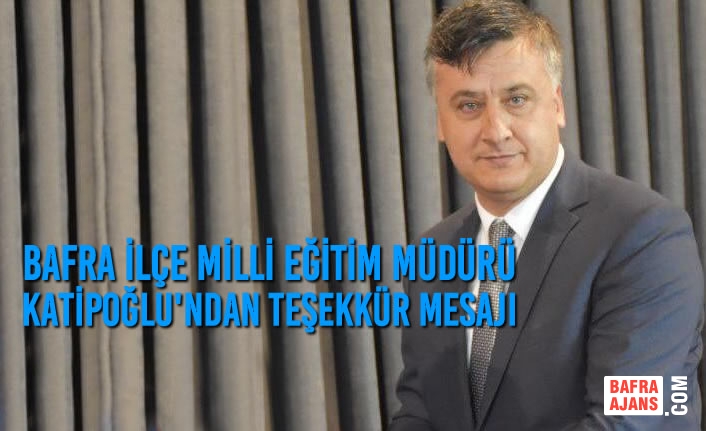 Mehmet Ali Katipoğlu'ndan Teşekkür Mesajı