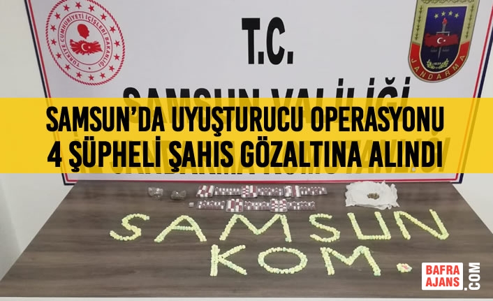 Samsun’da Uyuşturucu Operasyonu; 4 Şüpheli Şahıs Gözaltına Alındı