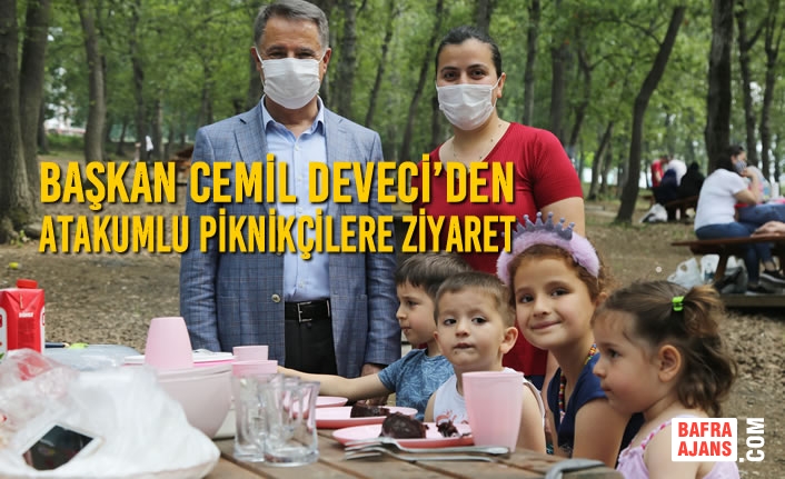Başkan Cemil Deveci’den Atakumlu Piknikçilere Ziyaret