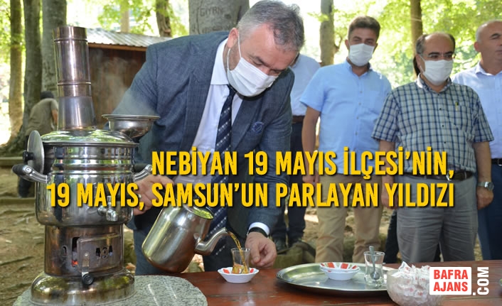 Nebiyan 19 Mayıs’ın, 19 Mayıs, Samsun’un Parlayan Yıldızı