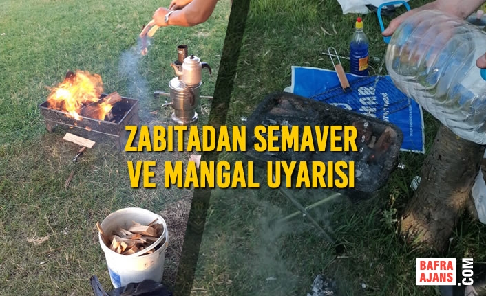 Zabıtadan Semaver Ve Mangal Uyarısı