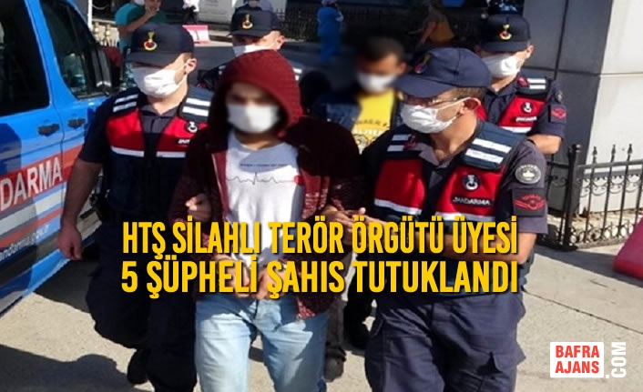 HTŞ Silahlı Terör Örgütü Üyesi 5 Şüpheli Şahıs Tutuklandı