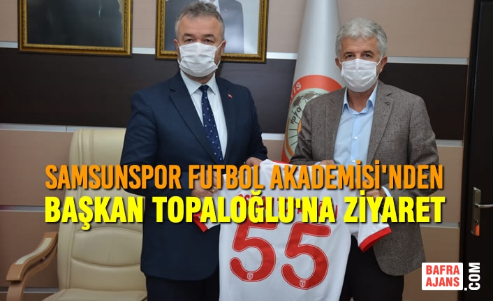 Samsunspor Futbol Akademisi'nden Başkan Topaloğlu'na Ziyaret