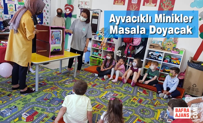 Ayvacıklı Minikler Masala Doyacak