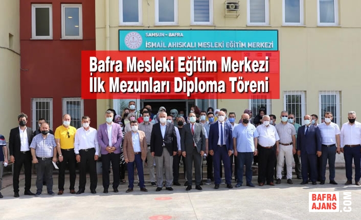Bafra Mesleki Eğitim Merkezi İlk Mezunları Diploma Töreni