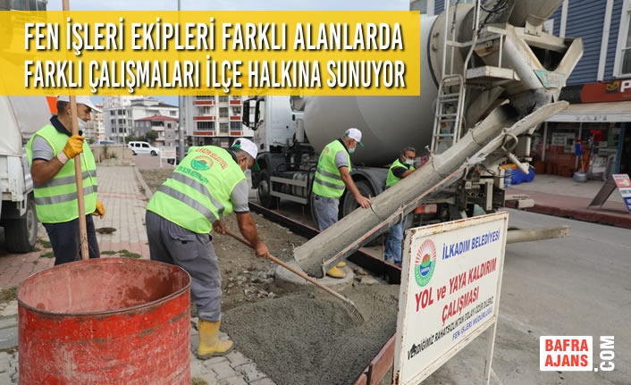 Fen İşleri Ekipleri Farklı Alanlarda Farklı Çalışmaları İlçe Halkına Sunuyor