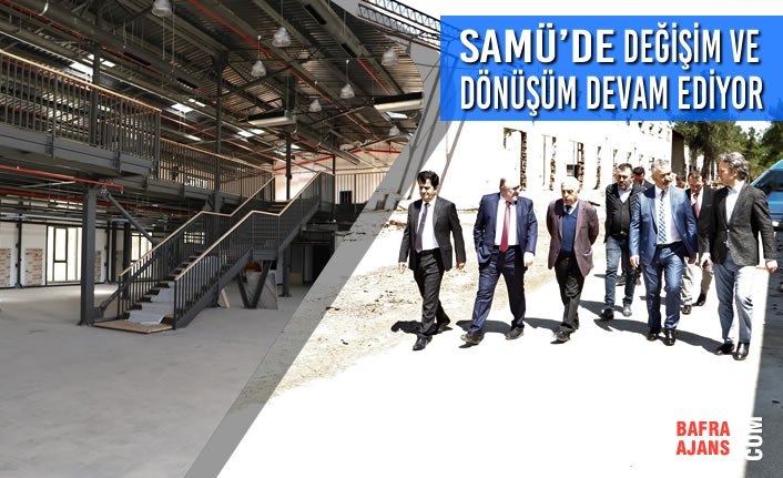 SAMÜ’de Değişim ve Dönüşüm Devam Ediyor