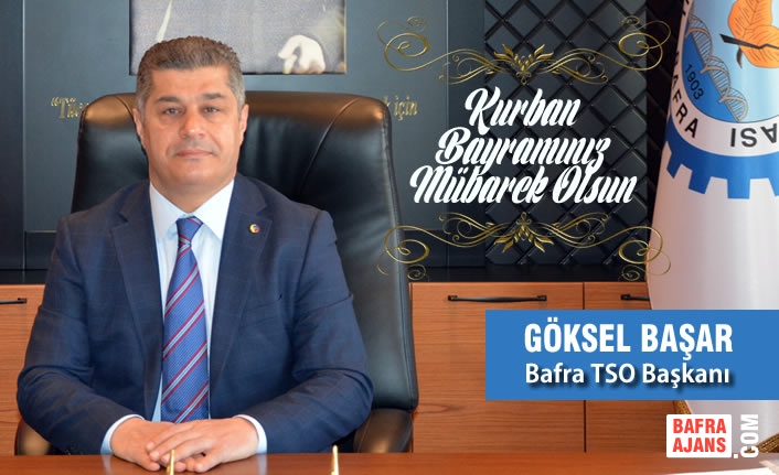 Başkan Göksel Başar'ın Kurban Bayramı Kutlaması