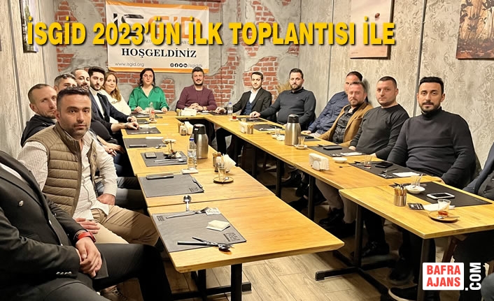 İSGİD 2023’ün İlk Toplantısı İle