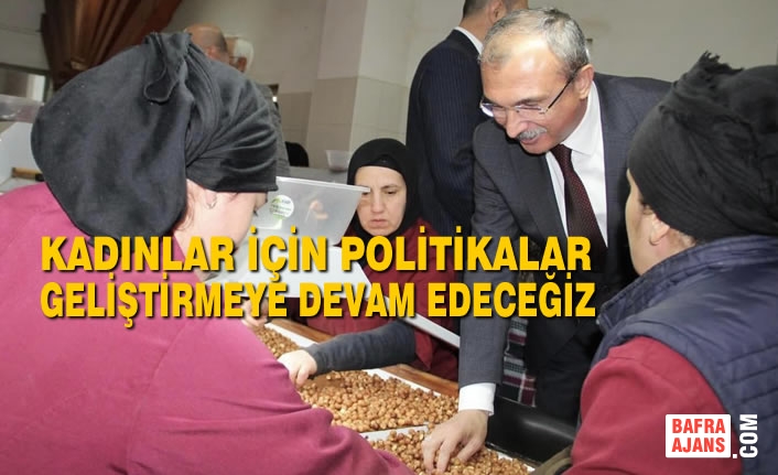 Orhan Kırcalı: Kadınlar İçin Politikalar Geliştirmeye Devam Edeceğiz