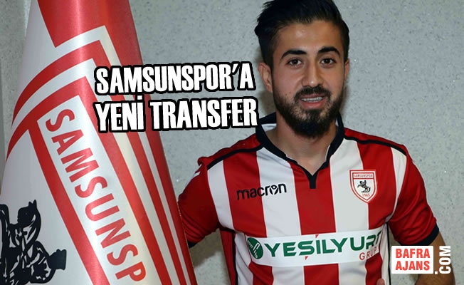 Samsunspor'a Yeni Transfer