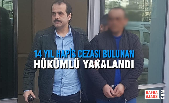 Samsun'da 14 Yıl Hapis Cezası Bulunan Hükümlü Yakalandı