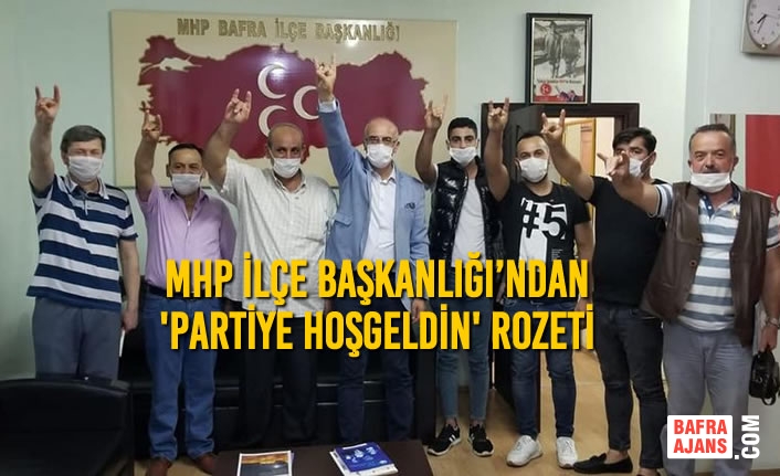 MHP İlçe Başkanlığı’ndan 'Partiye Hoşgeldin' Rozeti