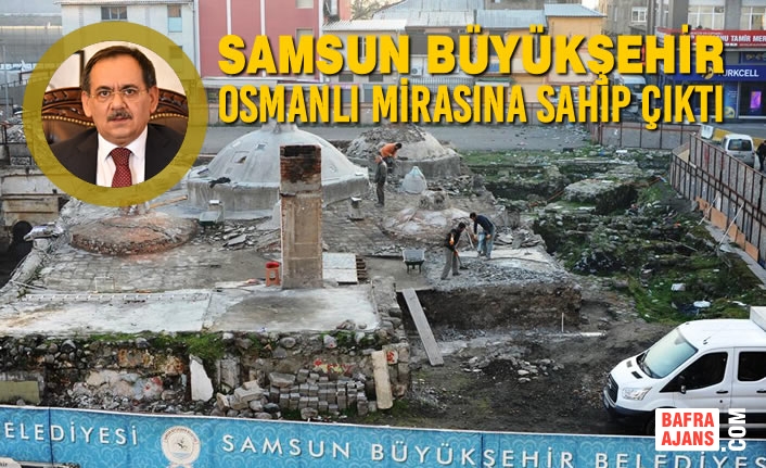 Büyükşehir Osmanlı Mirasına Sahip Çıktı