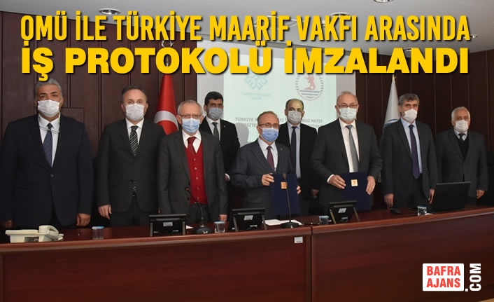 OMÜ ile Türkiye Maarif Vakfı Arasında İş Protokolü İmzalandı