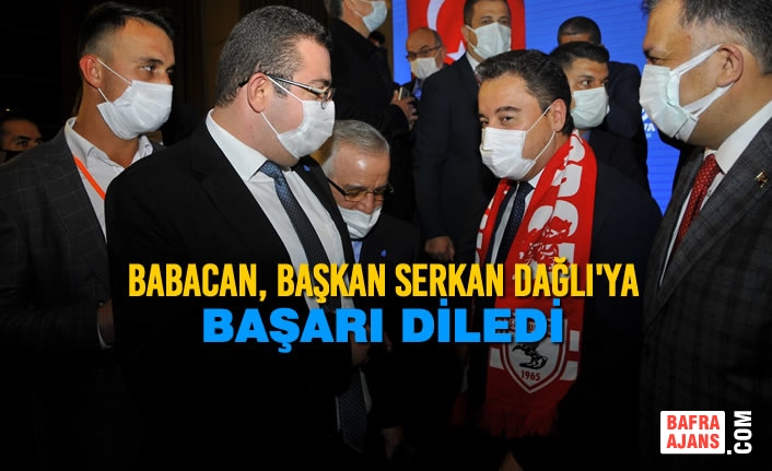 Babacan, Başkan Serkan Dağlı'ya Başarı Diledi