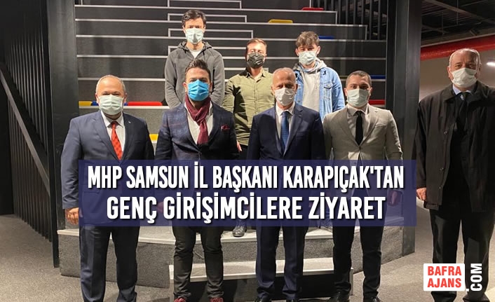 MHP Samsun İl Başkanı Karapıçak'tan Genç Girişimcilere Ziyaret