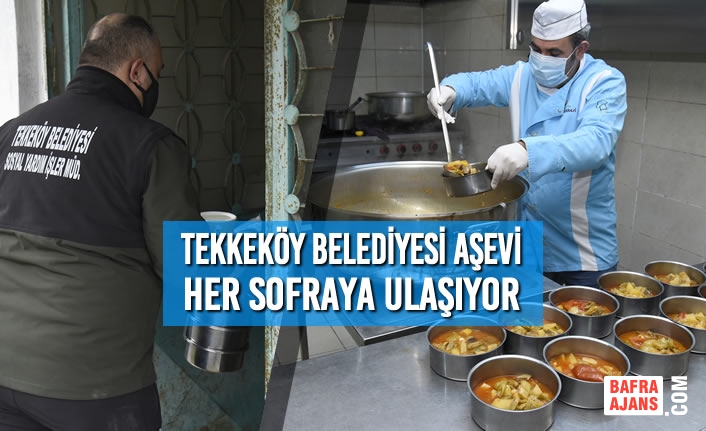 Tekkeköy Belediyesi Aşevi Her Sofraya Ulaşıyor
