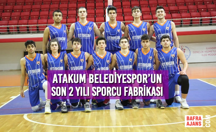 Atakum Belediyespor’un Son 2 Yılı Sporcu Fabrikası