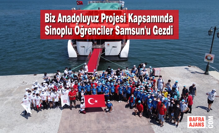 Biz Anadoluyuz Projesi Kapsamında Sinoplu Öğrenciler Samsun'u Gezdi