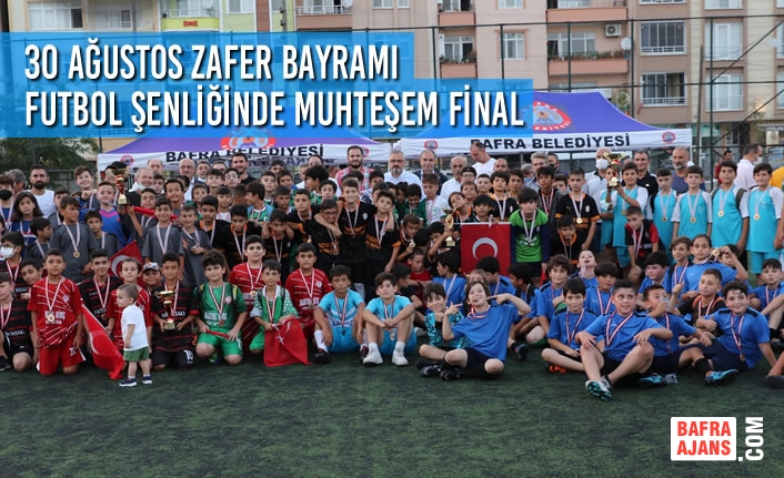 30 Ağustos Zafer Bayramı Futbol Şenliğinde Muhteşem Final