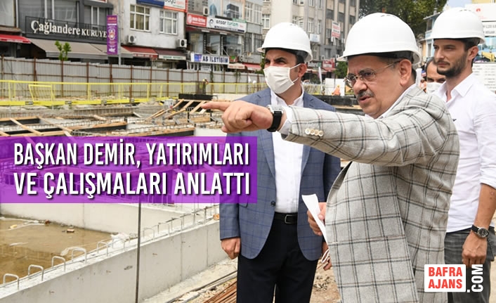 Başkan Demir, Yatırımları ve Çalışmaları Anlattı
