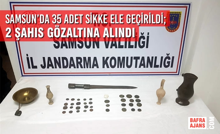 Samsun’da 35 Adet Sikke Ele Geçirildi; 2 Şahıs Gözaltına Alındı