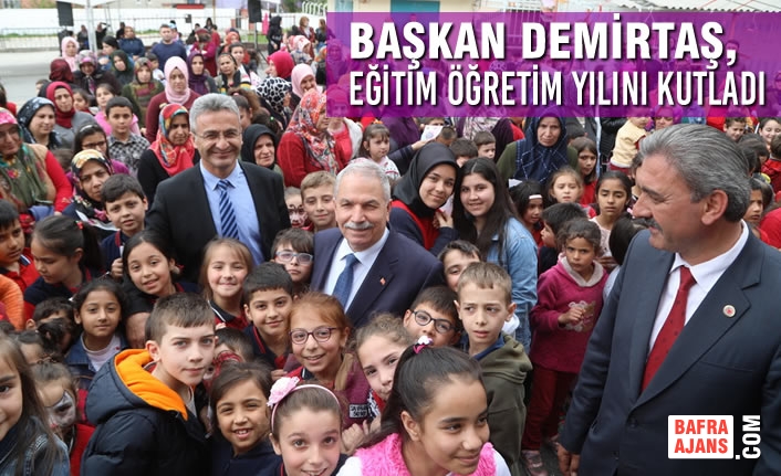 Başkan Demirtaş, Yüz Yüze Başlayacak Olan Yeni Eğitim Öğretim Yılını Kutladı