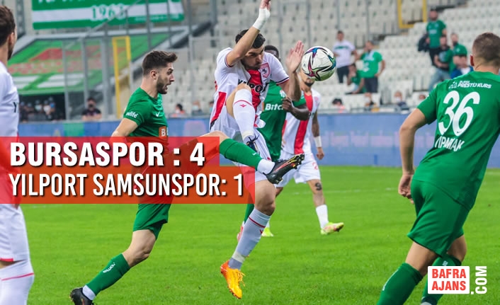 Bursaspor : 4 - Yılport Samsunspor: 1