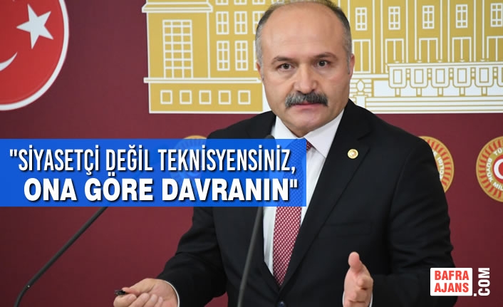 Usta'dan Kavcıoğlu'na "Siyasetçi Değil Teknisyensiniz, Ona Göre Davranın"
