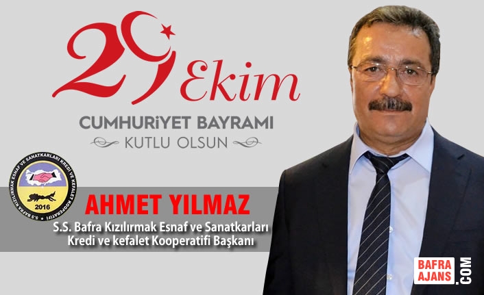 Başkan Ahmet Yılmaz'dan 29 Ekim Cumhuriyet Bayramı Mesajı