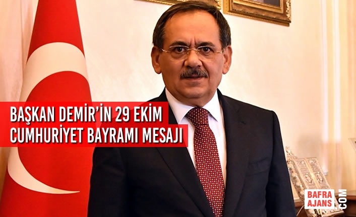 Başkan Mustafa Demir’in 29 Ekim Cumhuriyet Bayramı Mesajı