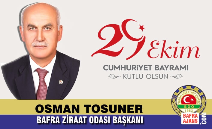 Başkan Osman Tosuner'den 29 Ekim Cumhuriyet Bayramı Mesajı