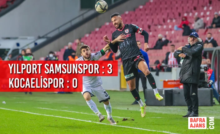 Yılport Samsunspor : 3 - Kocaelispor : 0