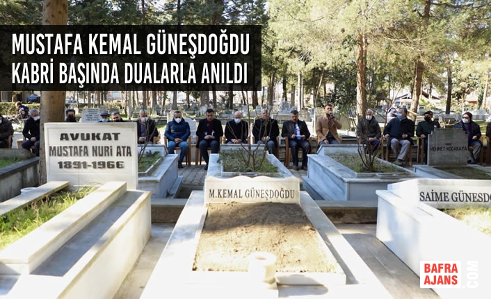 Mustafa Kemal Güneşdoğdu Kabri Başında Dualarla Anıldı